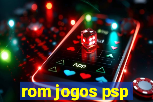 rom jogos psp